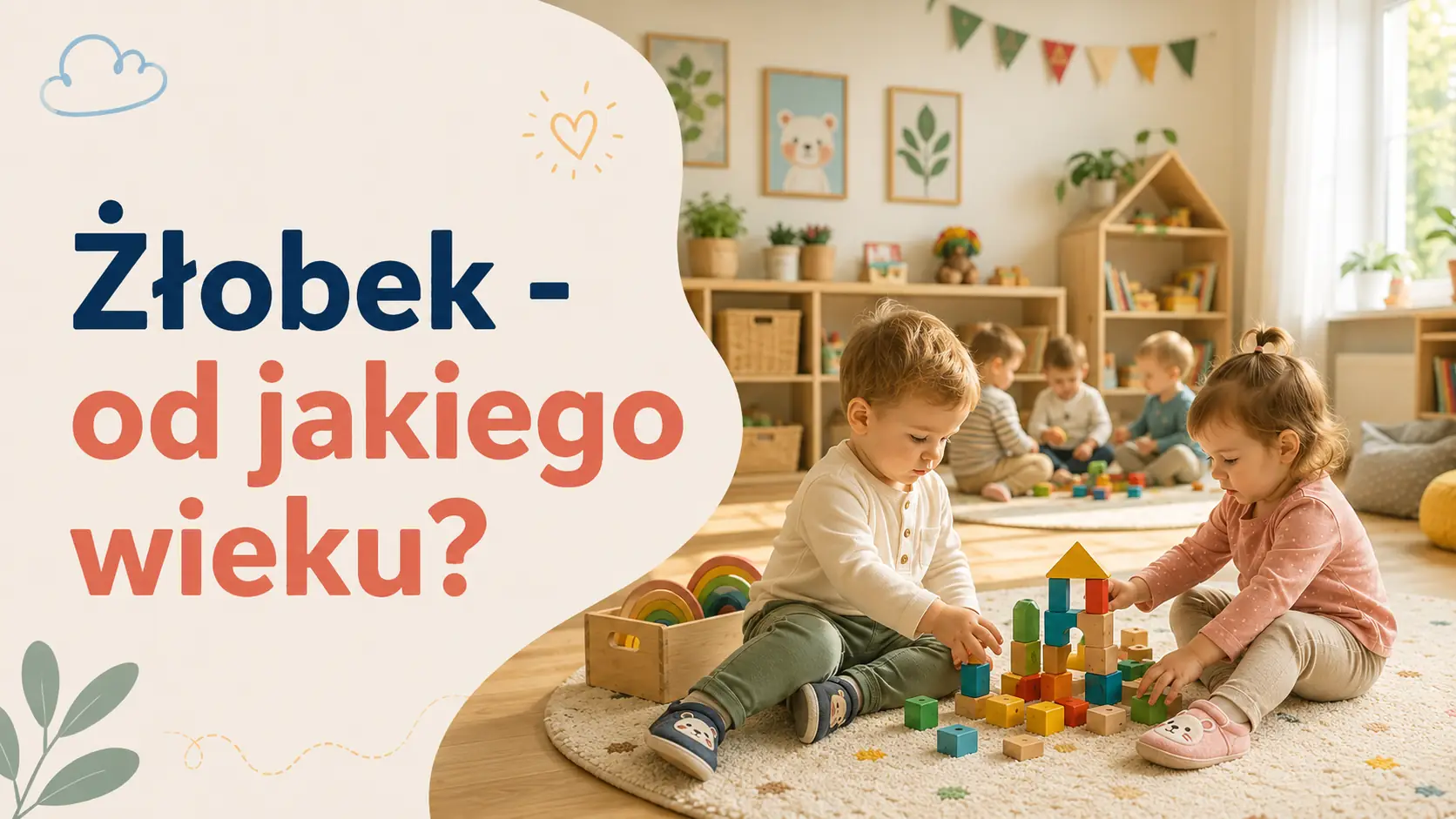 Żłobek od jakiego wieku?